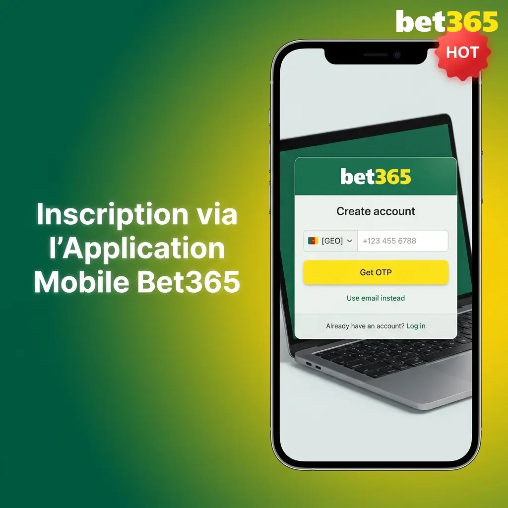 Inscription sur l'application mobile Bet365 sur iOS et Android pour créer un compte en quelques étapes simples