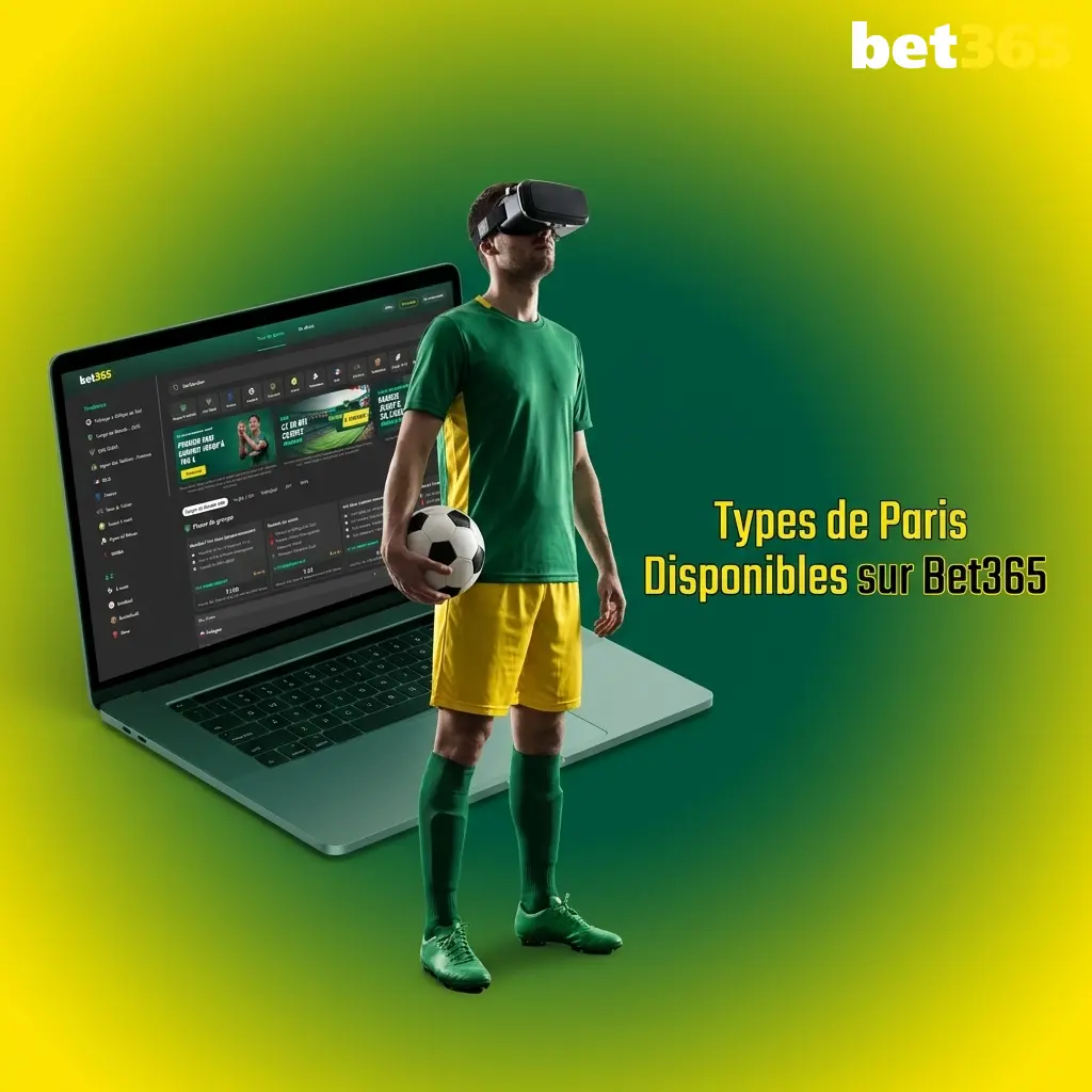 Aperçu des types de paris disponibles sur Bet365 : simple, combiné et système
